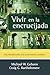 Vivir en la encrucijada: Un...