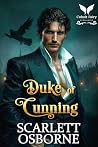 Duke of Cunning: A Steamy Historical Regency Romance Novel (Regency Gods Book 7)