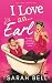 I Love an... Earl by Sarah Bell