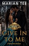 Give In to Me: A ...