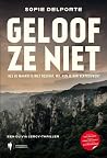 Geloof ze niet: A...