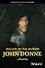 The Life of the Author: Joh...