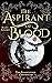The Aspirant of Blood (Star...