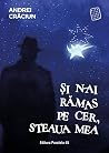 Și n-ai rămas pe ...