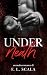 UnderNeath (Lords of the Underworld Series) by F. L. Scala