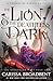 The Lion and the Deathless Dark (Crowns of Nyaxia, #5)