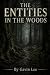The Entities In The Woods