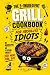 The 5-Ingredient Grill Cookbook for Absolute Idiots by Lazy Larry