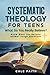 Systematic Theology for Teens by Cale Faith