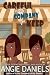 Careful of the Company You Keep by Angie Daniels Careful of the Company You Keep by Angie Daniels