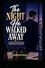 THE NIGHT HE WALKED AWAY: A...