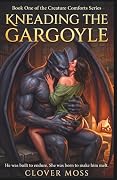 Kneading the Gargoyle