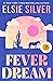 Fever Dream (Emerald Lake, #1)