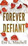 Forever Defiant: ...