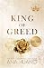 King of Greed (Kings of Sin, #3)