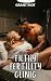 Filthy Fertility Clinic: No...