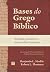 Bases do grego bíblico: Int...