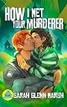 How I Met Your Murderer by Sarah Glenn Marsh