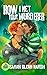 How I Met Your Murderer by Sarah Glenn Marsh How I Met Your Murderer by Sarah Glenn Marsh
