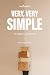 Very, Very Simple: 12 Tools for a Simpler Life