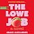 The Lowe Job