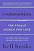Communion: The Female Search for Love (Love Song to the Nation, #2)