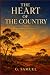 The Heart of the Country: A...