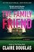 The Family Friend by Claire Douglas