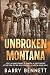 Unbroken Montana: Vol II A ...