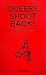 Queers Shoot Back! Essays On Radical Queer Cinema
