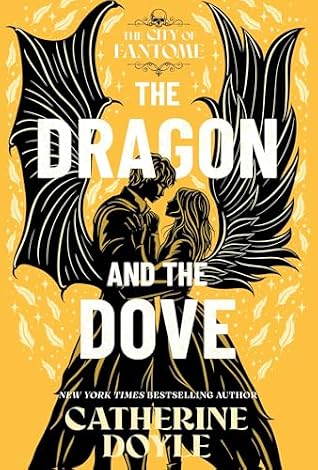 The Dragon and the Dove (The City of Fantome, #3)
