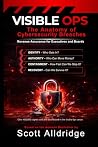 Visible Ops: The Anatomy of Cybersecurity Breaches: Revenue Assurance for Executives and Boards (Visible Ops Cybersecurity Leadership and AI Oversight Series) Visible Ops: The Anatomy of Cybersecurity Breaches: Revenue Assurance for Executives and Boards (Visible Ops Cybersecurity Leadership and AI Oversight Series)