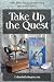 Take Up the Quest