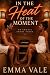 In the Heat of the Moment: ...