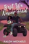 Best We Never Had