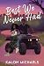 Best We Never Had by Kalon Michaels Best We Never Had by Kalon Michaels