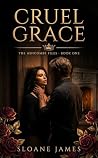 Cruel Grace: A Da...