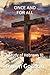 ONCE AND FOR ALL: A Study o...