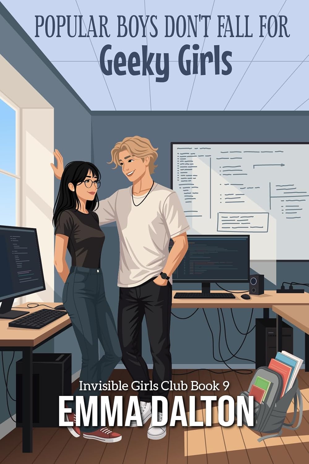 Popular Boys Don’t Fall For Geeky Girls (Invisible Girls Club, #9)