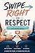 Swipe Right on Respect: A M...
