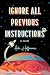 Ignore All Previous Instructions