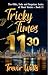 Tricky Times: Book 11: 30 s...