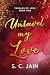 Unravel my Love by S. C. Jain