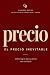 El precio inevitable: Cómo ...