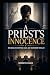 A PRIEST'S INNOCENCE: A Gri...