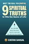 9 SPIRITUAL TRUTHS TO WIN THE GAME OF LIFE: Master Your Mind, Heal Emotions & Relationships, Awaken Consciousness, and Raise 3 Core karmas (MEET THE REAL YOU Book 2)