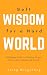 Soft Wisdom for a Hard World by Mingcheng Jiang