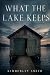 What the Lake Keeps