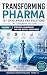 Transforming Pharma – 101 C...
