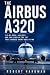 The Airbus A320: Fly-by-Wir...